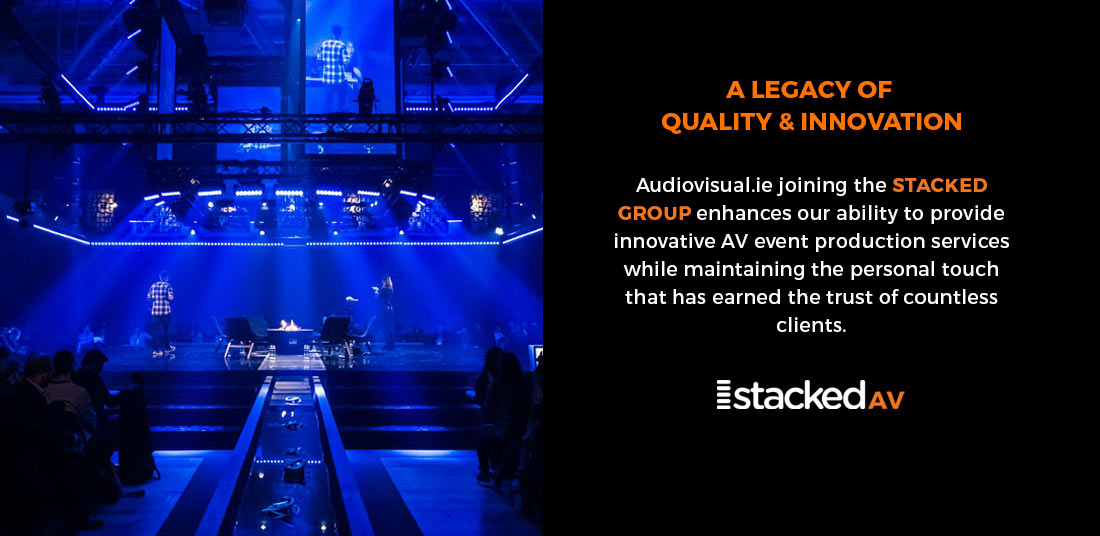 Legacy Quality and Innovation in Event Production - StackedAV Ireland